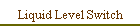 Liquid Level Switch