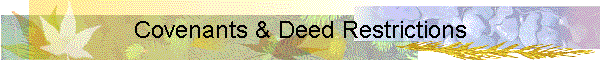 Covenants & Deed Restrictions