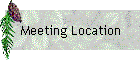 Meeting Location
